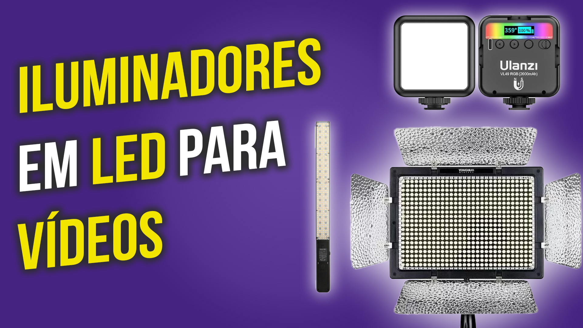 ILUMINADOR de LED para vídeo BOM e BARATO e BOM e nem tão barato!